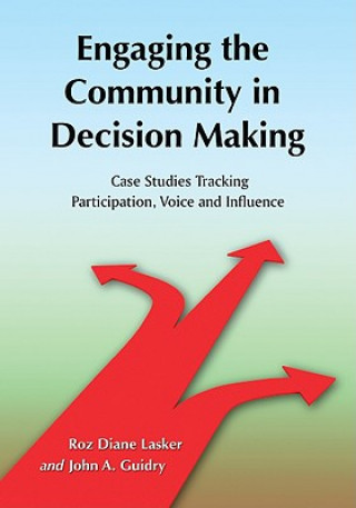 Kniha Engaging the Community in Decision Making John A. Guidry