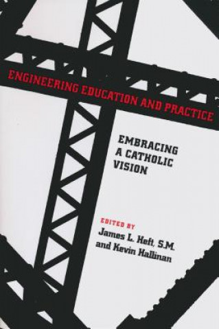 Книга Engineering Education and Practice James L. Heft