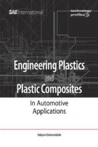 Книга Engineering Plastics and Plastic Composites in Automotive Applications Kalyan Sehanobish