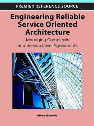 Könyv Engineering Reliable Service Oriented Architecture Nikola Milanovic