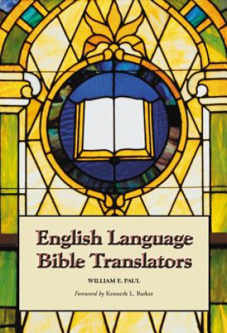 Boek English Language Bible Translators William E. Paul