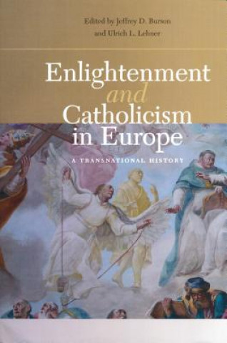 Knjiga Enlightenment and Catholicism in Europe Jeffrey D. Burson