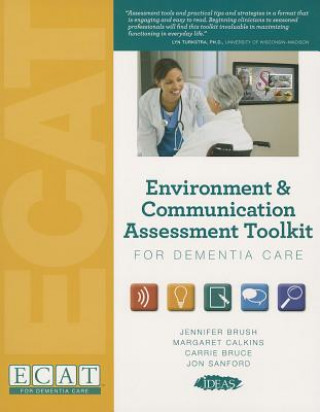 Könyv Environment & Communication Assessment Toolkit for Dementia Care (ECAT) Jon A. Sanford