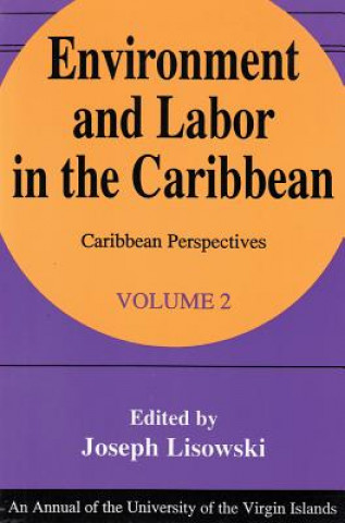 Książka Environment and Labor in the Caribbean Lisowski