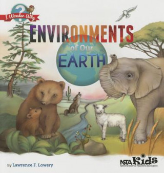 Kniha Environments of Our Earth Lawrence F Lowery