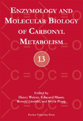 Libro Enzymology and Molecular Biology of Carbonyl Metabolism No. 13 Edmund Maser