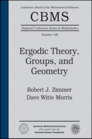 Buch Ergodic Theory, Groups, and Geometry Dave Witte Morris