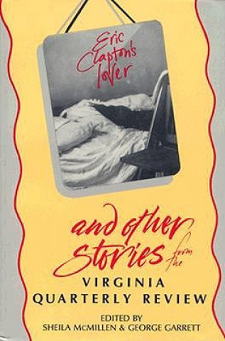 Book Eric Clapton's Lover and Other Stories from the ""Virginia Quarterly Review Sheila McMillen