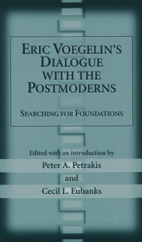 Książka Eric Voegelin's Dialogue with the Postmoderns 