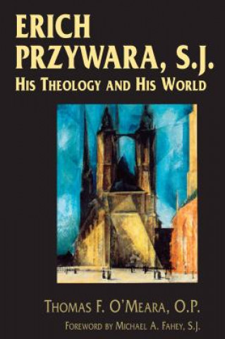 Book Erich Przywara, S.J. Thomas F. O'Meara