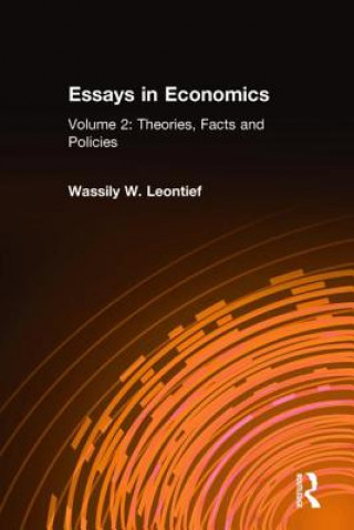 Książka Essays in Economics: v. 2: Theories, Facts and Policies Wassily W. Leontief