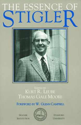 Kniha Essence of Stigler Kurt R. Leube