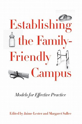 Knjiga Establishing the Family-Friendly Campus 