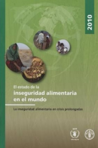 Kniha El estado de la inseguridad alimentaria en el mundo 2010 Food and Agriculture Organization of the United Nations