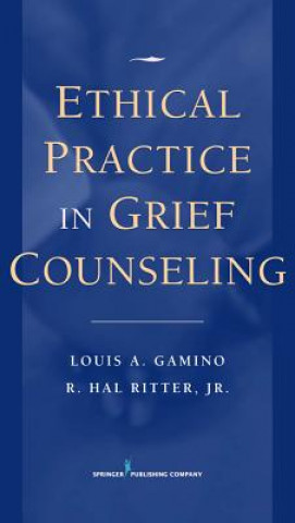 Kniha Ethical Practice in Grief Counseling R.Hal Ritter