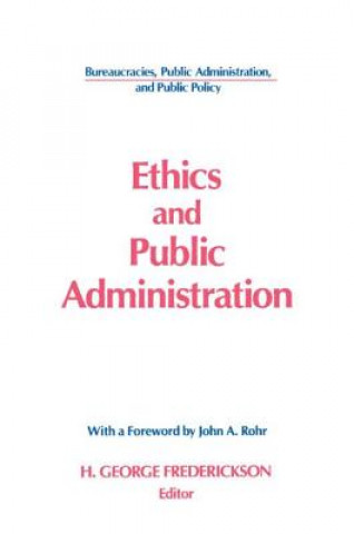 Könyv Ethics and Public Administration H. George Frederickson