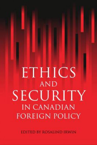 Kniha Ethics and Security in Canadian Foreign Policy 