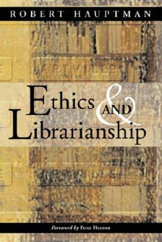 Boek Ethics and Librarianship Robert Hauptman