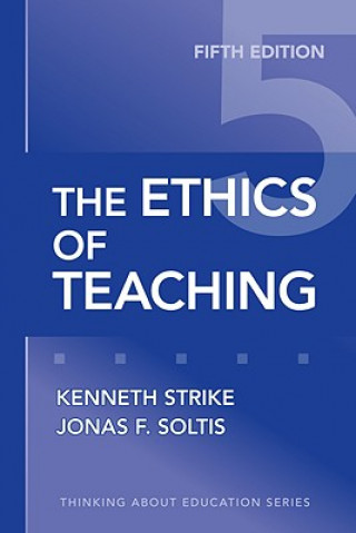 Könyv Ethics of Teaching Jonas F. Soltis