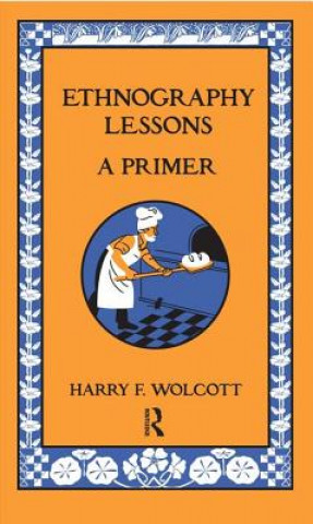 Książka Ethnography Lessons Harry F. Wolcott