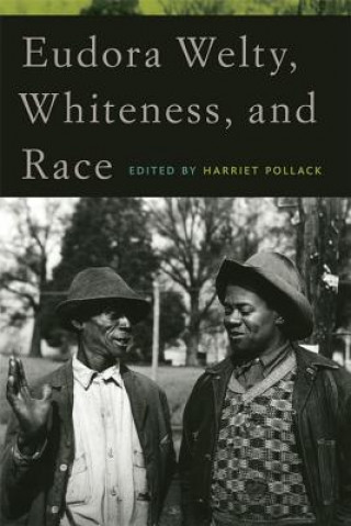 Książka Eudora Welty, Whiteness and Race Harriet Pollack