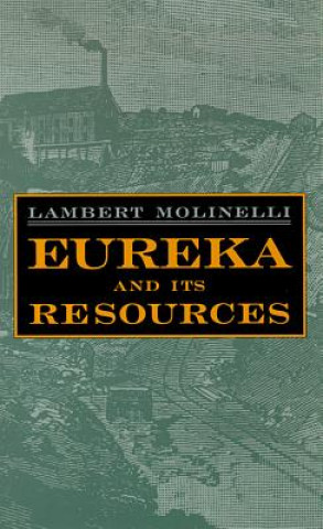 Knjiga Eureka and Its Resources Lambert Molinelli