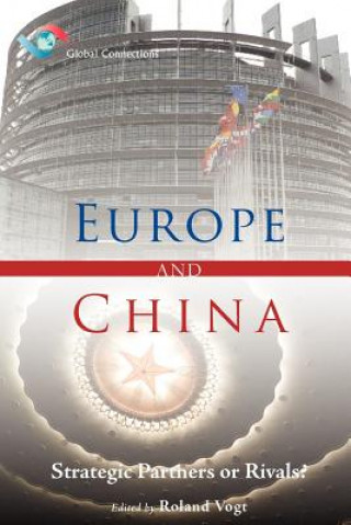 Kniha Europe and China - Strategic Partners or Rivals? Roland Vogt