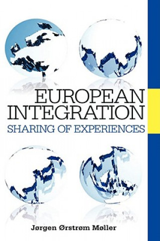 Kniha European Integration Jorgen Orstrom Moller