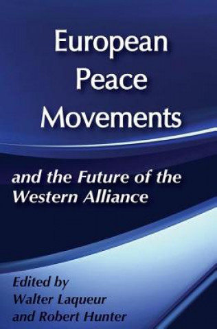 Könyv European Peace Movements and the Future of the Western Alliance 