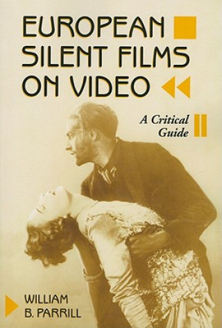 Książka European Silent Films on Video William B. Parrill