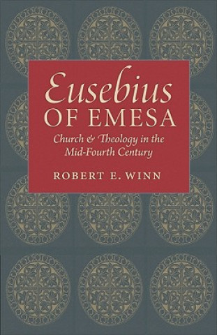 Kniha Eusebius of Emesa Robert E. Winn