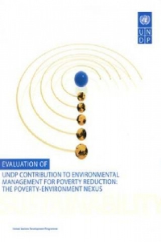 Książka Evaluation of UNDP Contribution to Environmental Management for Poverty Reduction United Nations