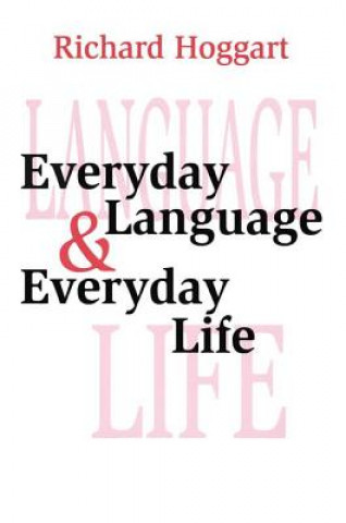 Livre Everyday Language and Everyday Life Richard Hoggart