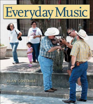 Knjiga Everyday Music Alan B. Govenar