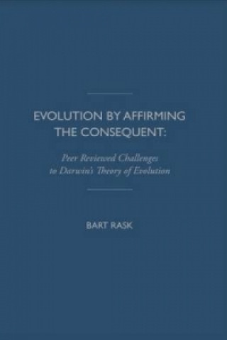 Libro Evolution by Affirming the Consequent Bart Rask