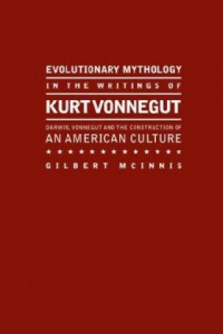 Carte Evolutionary Mythology in the Writings of Kurt Vonnegut Gilbert McInnis