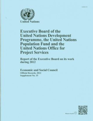 Buch Executive Board of the United Nations Development Programme, United Nations Population Fund and the United Nations Office for Project Services United Nations: Economic and Social Council