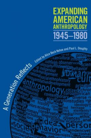 Könyv Expanding American Anthropology, 1945-1980 Mary Elmendorf