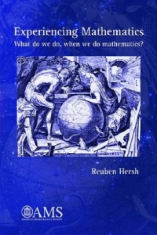 Knjiga Experiencing Mathematics Reuben Hersh