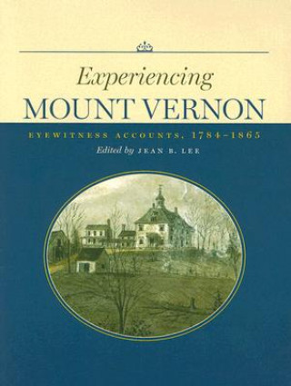 Book Experiencing Mount Vernon Jean B. Lee