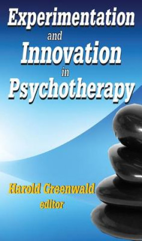 Kniha Experimentation and Innovation in Psychotherapy Harold Greenwald