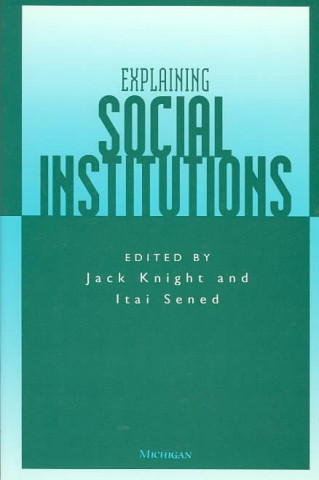 Buch Explaining Social Institutions Jack Knight