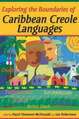 Könyv Exploring the Boundaries of Caribbean Creole Languages Ian Robertson