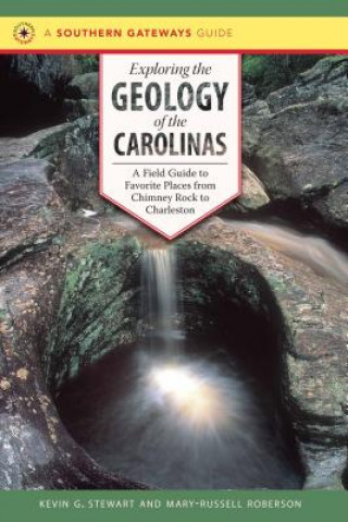 Kniha Exploring the Geology of the Carolinas Mary-Russell Roberson