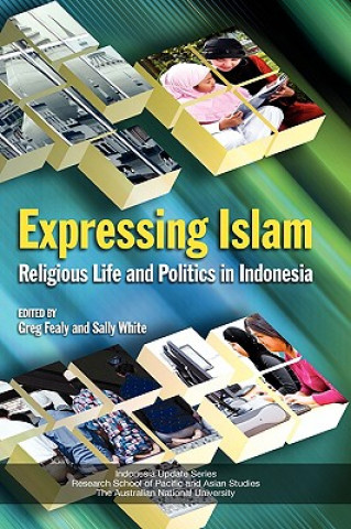 Kniha Expressing Islam Greg Fealy