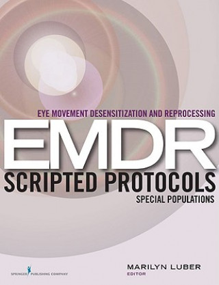 Книга Eye Movement Desensitization and Reprocessing EMDR Scripted Protocols Marilyn Luber