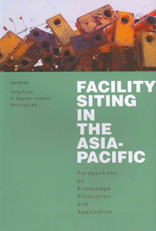 Könyv Facility Siting in the Asia-Pacific The Chinese University Press