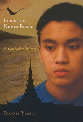 Kniha Facing the Khmer Rouge Ronnie Yimsut