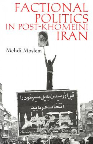 Book Factional Politics in Post-Khomeini Iran Moslem