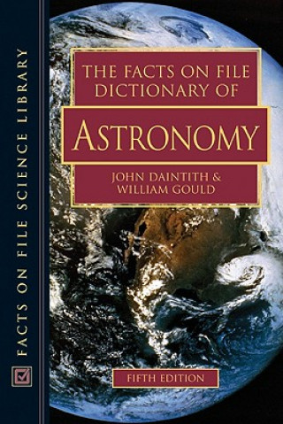 Livre Facts on File Dictionary of Astronomy William Gould